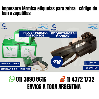 Impresora térmica etiquetas para zebra  código de barra zapatillas